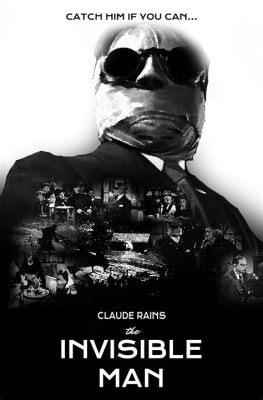 Invisible Man - A Modern Horror Classic That Will Keep You On The Edge Of Your Seat!